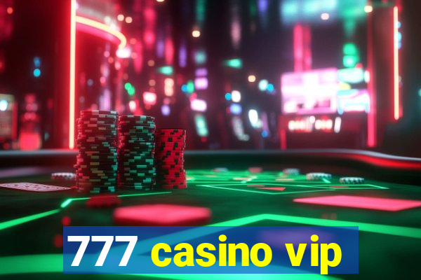 777 casino vip